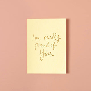 I'M REALLY PROUD OF YOU - YELLOW